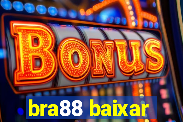bra88 baixar